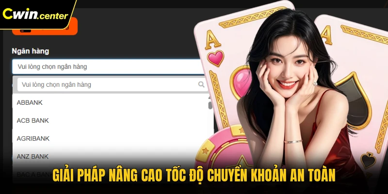 Giải pháp nâng cao tốc độ chuyển khoản an toàn
