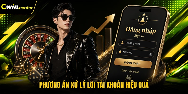 Phương án xử lý lỗi tài khoản hiệu quả