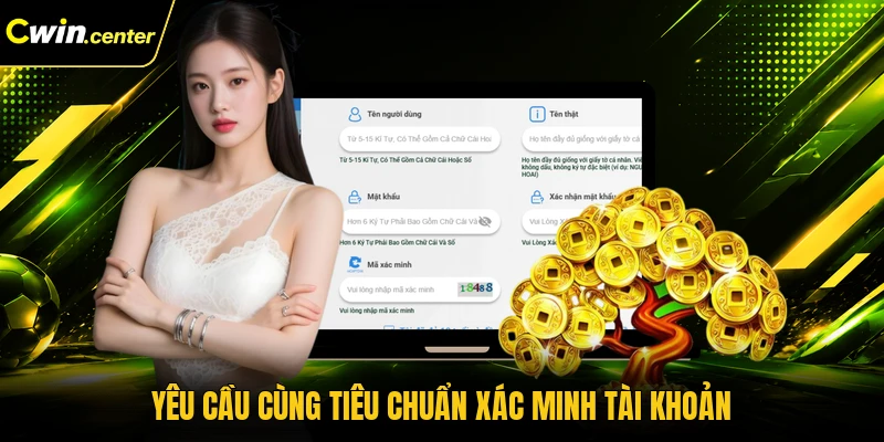 Yêu cầu cùng tiêu chuẩn xác minh tài khoản